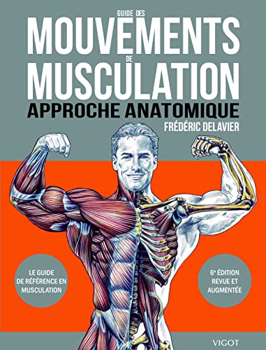 Guide des mouvements de musculation 6ed